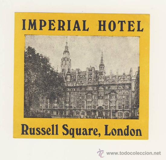 Etiquetas antiguas: Etiqueta Hotel   -    IMPERIAL HOTEL  -LONDON,W.INGLATERRA- BUENA ILUSTRACION FOTOGRAFICA