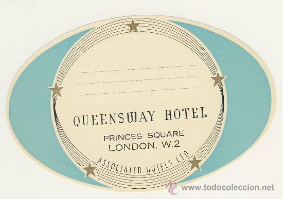 Etiquetas antiguas: Etiqueta Hotel   - QUEENSWAY  HOTEL  -PRINCES SQUARE-LONDON,W.2-INGLATERRA-OVAL 160X 110 mm