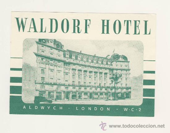Etiquetas antiguas: Etiqueta Hotel  -WALDORF HOTEL-LONDON,W.2-INGLATERRA-