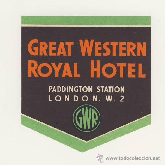 Etiquetas antiguas: Etiqueta Hotel  -GREAT WESTERN ROYAL HOTEL-LONDON,W.2-INGLATERRA-
