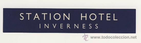 Etiquetas antiguas: Etiqueta Hotel   -  STATION HOTEL   - INVERNESS- INGLATERRA