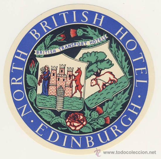Etiquetas antiguas: Etiqueta Hotel   -   NORTH BRITISH HOTEL   - EDINBURGH- INGLATERRA BUENISIMA ILUSTRACION