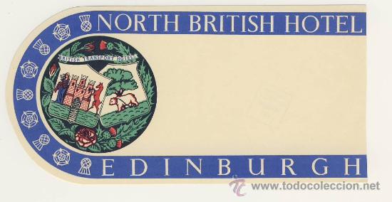 Etiquetas antiguas: Etiqueta Hotel   -   NORTH BRITISH HOTEL   - EDINBURGH- INGLATERRA BUENISIMA ILUSTRACION