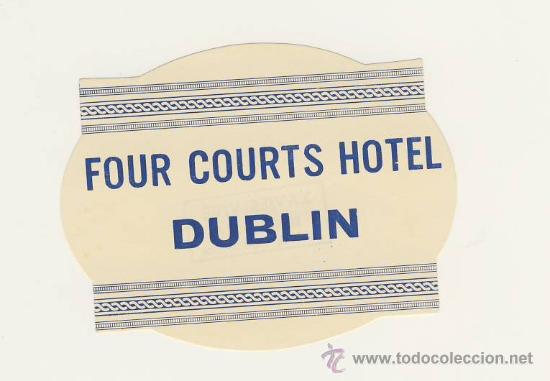 Etiquetas antiguas: Etiqueta Hotel - IRLANDA- FOUR COURTS - DUBLIN-IRREGULAR MEDIDAS 70 X 100 mm
