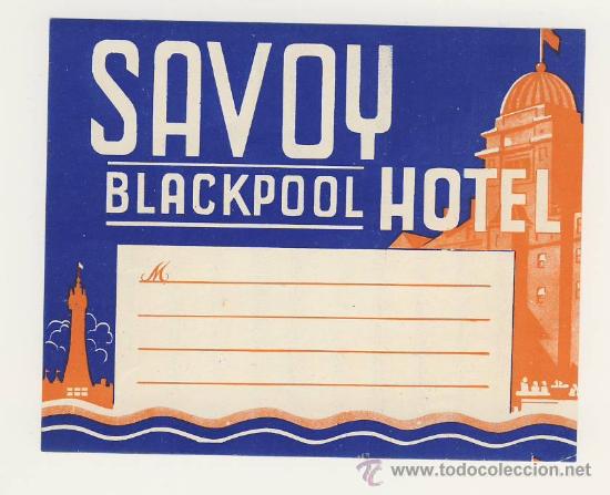 Etiquetas antiguas: Etiqueta Hotel   - SAVOY HOTEL - BLACKPOOL- ENGLAND-MEDIDAS OVAL 125 X 100 mm