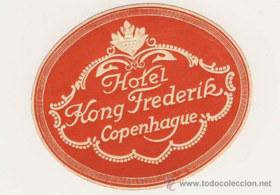 Etiquetas antiguas: Etiqueta Hotel   - DINAMARKA- HOTEL  KONG FREDERIK -COPENHAGUE -   OVAL 70 X86X  mm    -