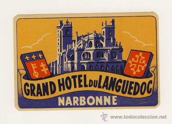 Etiquetas antiguas: Etiqueta Hotel - GRAN HOTEL DU LANGUEDOC- NARBONNE-FRANCIA-ILUSTRACION .