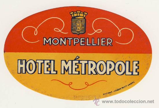 Etiquetas antiguas: Etiqueta Hotel   -     HOTEL  METROPOLE-MONTPELLIER  FRANCIA - ILUSTRADA, PIE DE IMPRENTA