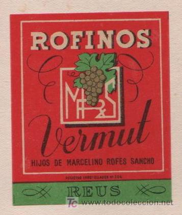 Etiquetas antiguas: PRECIOSA Y ANTIGUA ETIQUETA VERMUT ROFINOS HIJOS DE MARCELINO ROFES SANCHO REUS TARRAGONA PEQUE&Ntilde;A