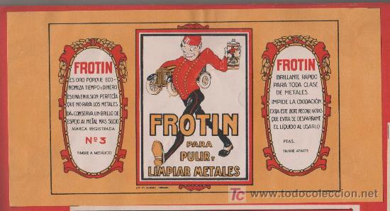 Old Labels: PRECIOSA Y ANTIGUA ETIQUETA FROTIN PARA PULIR Y LIMPIAR METALES