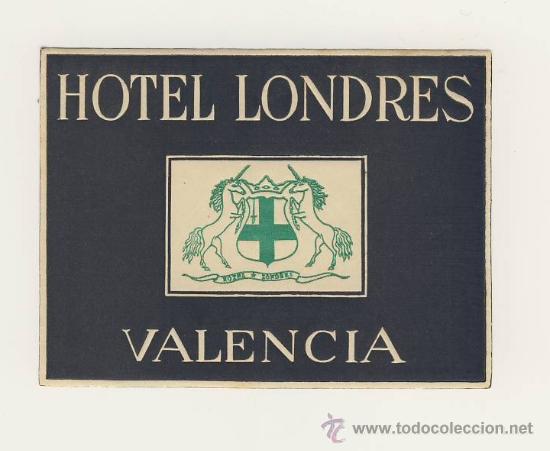 Etiquetas antiguas: Etiqueta Hotel - ESPA&Ntilde;A- HOTEL LONDRES-VALENCIA-MEDIDAS 100 X 75 mm