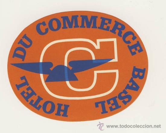 Etiquetas antiguas: Etiqueta Hotel   -HOTEL  DU COMMERCE -BASEL-SUIZA-OVAL 110 X 115 mm ILUSTRACION -