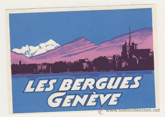 Etiquetas antiguas: Etiqueta Hotel- -SUIZA- HOTEL LES BERGUES- GENEVE-SUIZA-ILUSTRACION-MEDIDAS 100X 140 Mmm