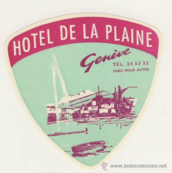 Etiquetas antiguas: Etiqueta Hotel-  -SUIZA HOTEL  DE LA PLAINE-GENEVE-SUIZA-ILUSTRACION- MEDIDAS  90 X IOO mm IRREGULAR