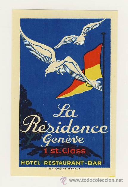 Etiquetas antiguas: Etiqueta Hotel- -SUISSE -HOTEL LA RESIDENCE- GENEVE - -SUISSE -PIE DE IMPRENTA-MEDIDAS 60 X90 m