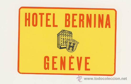 Etiquetas antiguas: Etiqueta Hotel- -SUISSE   - HOTEL BERNINA - GENEVE - -SUISSE   -MEDIDAS 70 X1O2 mm