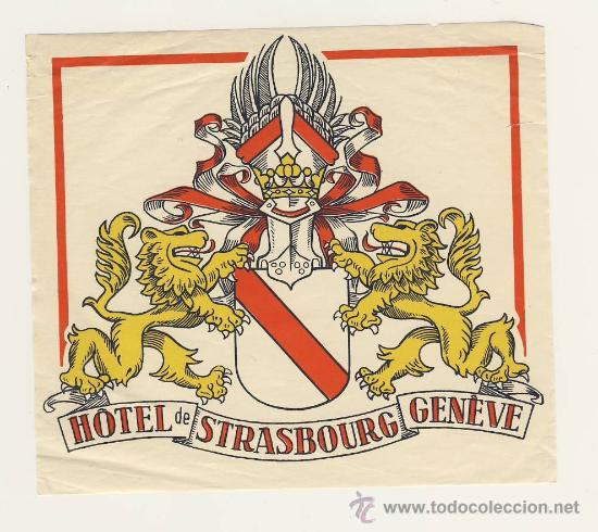 Etiquetas antiguas: Etiqueta Hotel- -SUISSE -HOTEL DE STRASBOURG - GENEVE -SUISSE - VER FOTOGRAFIA MEDIDAS 130 X