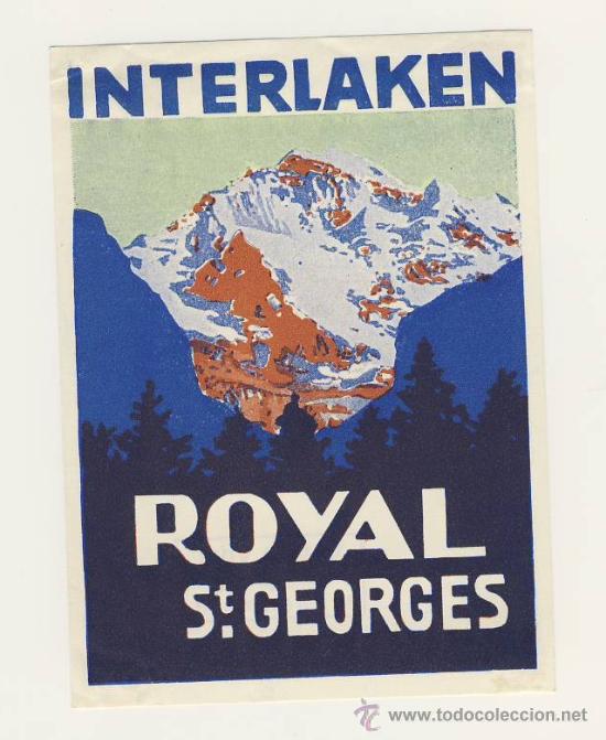 Etiquetas antiguas: Etiqueta Hotel- SUISSE   - HOTEL  ROYAL ST. GEORGES -INTERLAKEN-ILUSTRACION-MEDIDAS 90X120 100 mm