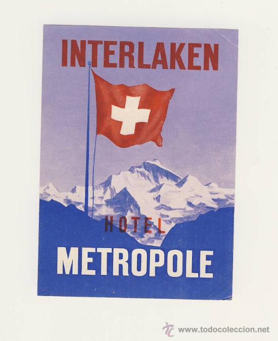 Etiquetas antiguas: Etiqueta Hotel-SUISSE   - HOTEL  METROPOLE -INTERLAKEN- ILUSTRACION-MEDIDAS 90X120 100 mm