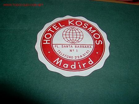 Etiquetas antiguas: ETIQUETA HOTEL  KOSMOS   MADRID