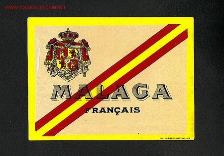 &Eacute;tiquettes anciennes: Etiqueta litografica francesa Malaga Fran&ccedil;ais