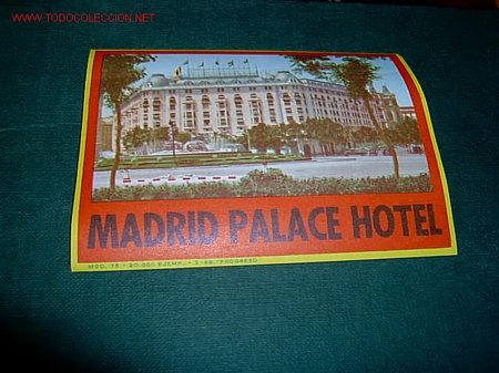 Etiquetas antiguas: ETIQUETA  HOTEL    PALACE   MADRID