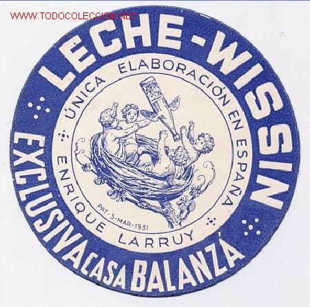 Etiquetas antiguas: ETIQUETA LECHE WISSIN , EXCLUSIVA CASA BALANZA , VALENCIA RB