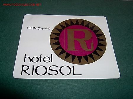Etiquetas antiguas: ETIQUETA HOTEL  RIOSOL   LE&Oacute;N
