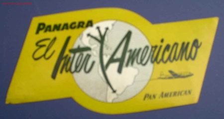 Etiquetas antiguas: PANAGRA, EL INTER AMERICANO. PAN AMERICAN