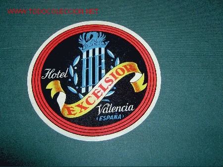 Etiquetas antiguas: ETIQUETA HOTEL   EXCELSIOR    VALENCIA