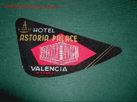 Etiquetas antiguas: ETIQUETA HOTEL    ASTORIA PALACE   VALENCIA