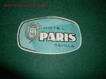 Etiquetas antiguas: ETIQUETA HOTEL   PARIS    SEVILLA