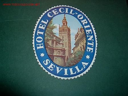 Etiquetas antiguas: ETIQUETA  HOTEL CECIL - ORIENTE   SEVILLA