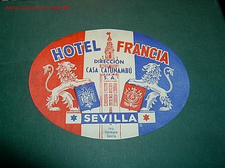 Etiquetas antiguas: ETIQUETA  HOTEL FRANCIA   SEVILLA