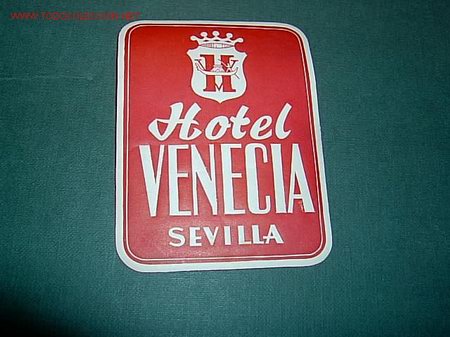 Etiquetas antiguas: ETIQUETA  HOTEL  VENECIA   SEVILLA
