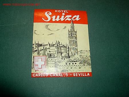 Etiquetas antiguas: ETIQUETA  HOTEL  SUIZA   SEVILLA