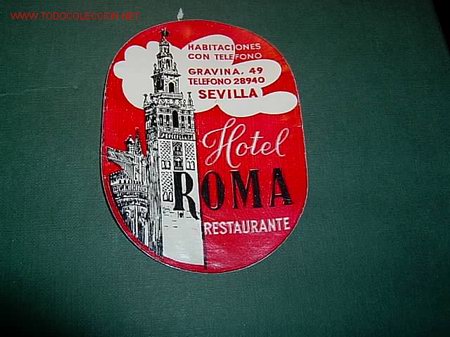 Etiquetas antiguas: ETIQUETA  HOTEL  ROMA   SEVILLA