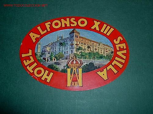 Etiquetas antiguas: ETIQUETA HOTEL  - ALFONSO XIII SEVILLA - ANDALUCIA