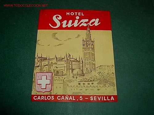 Etiquetas antiguas: ETIQUETA HOTEL  - SUIZA - SEVILLA - ANDALUCIA