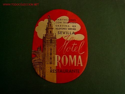 Etiquetas antiguas: ETIQUETA HOTEL  -- ROMA -   SEVILLA -  ANDALUCIA -  GIRALDA