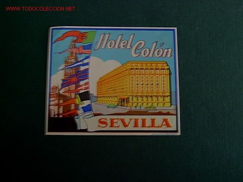 Etiquetas antiguas: ETIQUETA HOTEL  -- COLON -   SEVILLA -  ANDALUCIA -