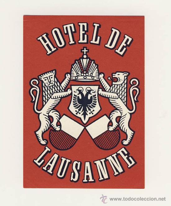 Etiquetas antiguas: Etiqueta HOTEL - HOTEL   DE LAUSANNE -LAUSANNE- -SUIZA-  Medidas 105X 75 mm