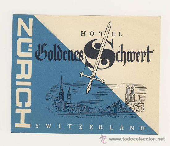 Etiquetas antiguas: Etiqueta HOTEL  -SUIZA- HOTEL  GOLDENES SCHWERT-ZURICH - MEDIDAS 110 X 130 mm