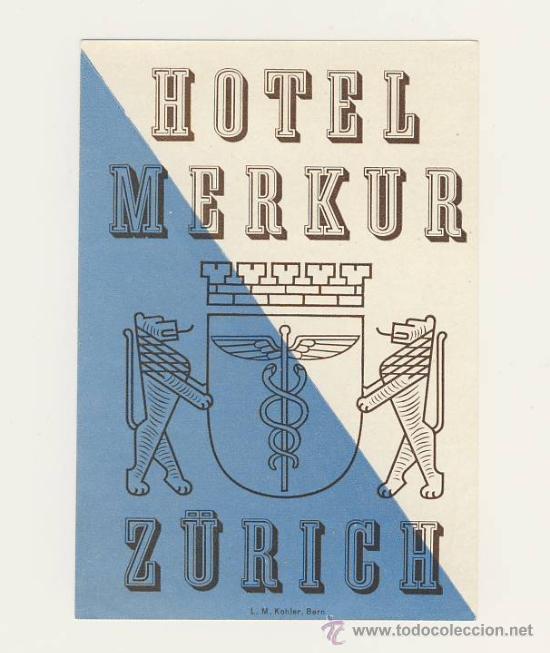 Etiquetas antiguas: Etiqueta Hotel - SUIZA -HOTEL  MERKUR-  -Z&Uuml;RICH -ILUSTRACION -PIE DE IMPRENTA  110 X 75 mm