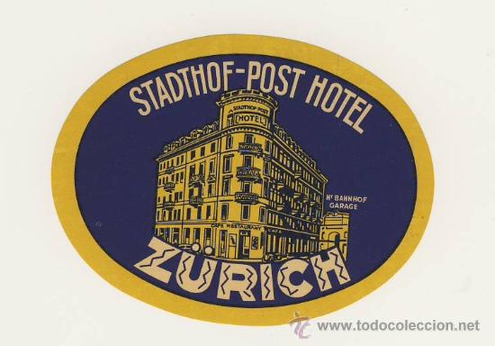 Etiquetas antiguas: Etiqueta Hotel -- SUIZA-HOTEL STADTHOF-POST- -Z&Uuml;RICH --ILUSTRACION -VER MAS DE ESTE HOTEL