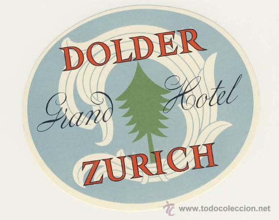 Etiquetas antiguas: Etiqueta Hotel -   SUIZA -HOTEL  DOLBER-  -Z&Uuml;RICH -  ORIGINAL ILUSTRACION-