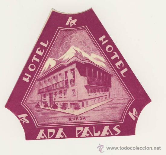 Etiquetas antiguas: Etiqueta Hotel-   TURKIA- HOTEL  ADA PALAS - BURSA-  MEDIDAS IRREGULAR 100  X 105 mm