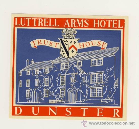 Etiquetas antiguas: Etiqueta Hotel   -  HOTEL LUTTRELL ARMS -DUNSTER-  INGLATERRA -