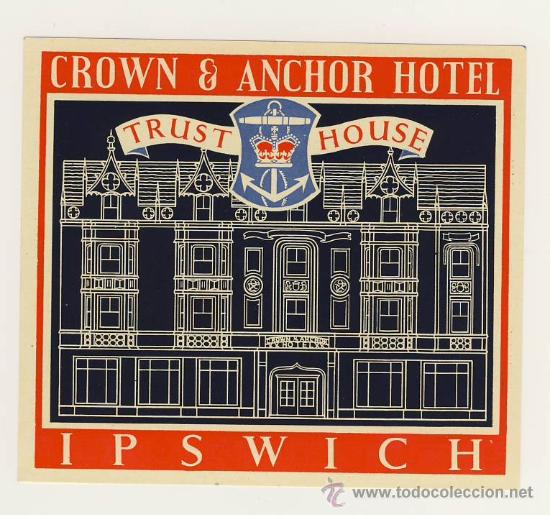 Etiquetas antiguas: Etiqueta Hotel   -  HOTEL  CROWN&ANCHOR -IPSWICH-  INGLATERRA -