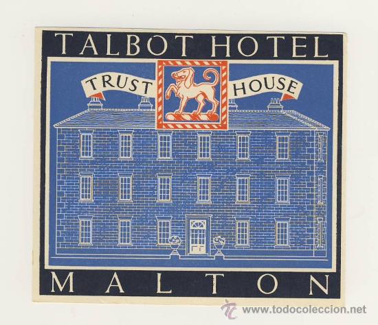 Etiquetas antiguas: Etiqueta Hotel   -  HOTEL  TALBOT- MALTON-  INGLATERRA -